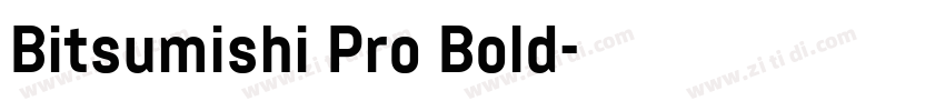 Bitsumishi Pro Bold字体转换